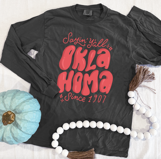 OKLAHOMA 2023: Sayin' Y'all Since 1907 - LONGSLEEVE