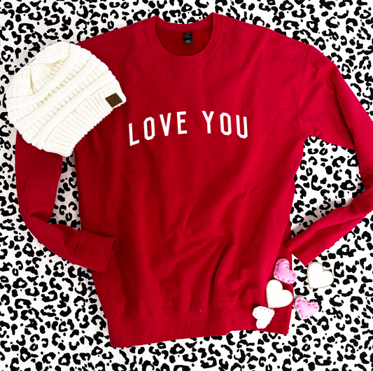 VALENTINES DAY 2024: Love You (SWEATSHIRT)